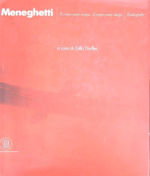 Meneghetti. Il corpo come tempo - Gillo Dorfles - copertina