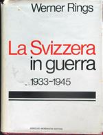 La Svizzera in guerra 1933 - 1945
