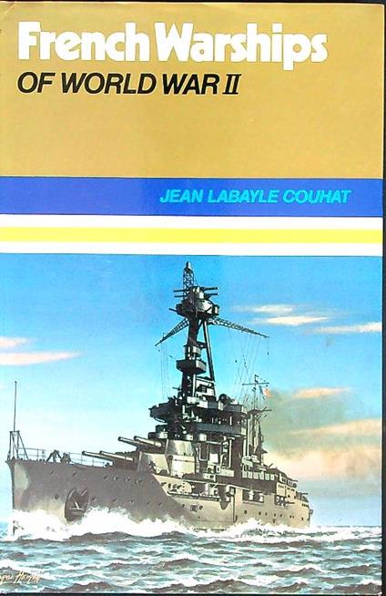 French Warships of World War II - Jean Couhat - copertina