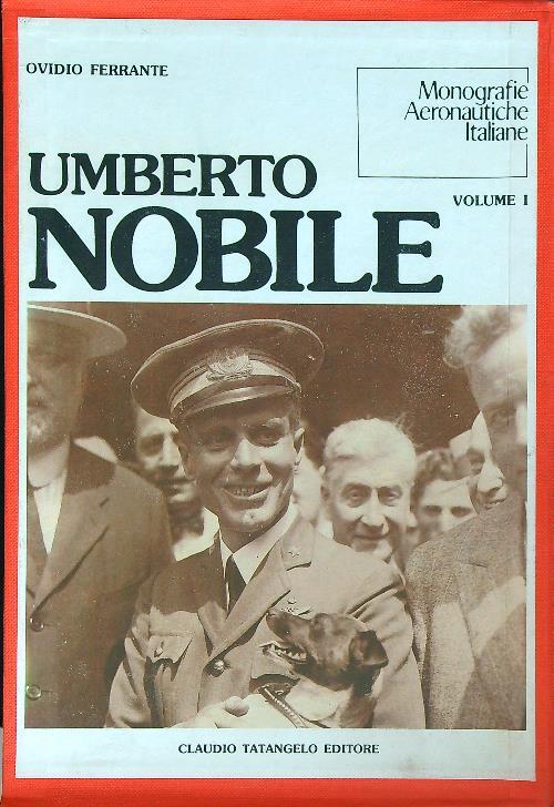 Umberto Nobile. 2vv - Ovidio Ferrante - copertina