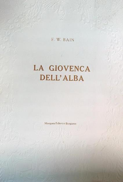 La giovenca dell'alba - F.W. Bain - copertina