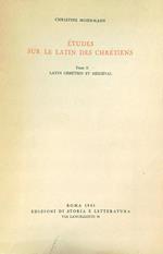 Etudes sur le latin des chretiens. Tome II