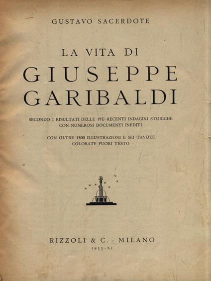 La vita di Giuseppe Garibaldi - Gustavo Sacerdote - copertina