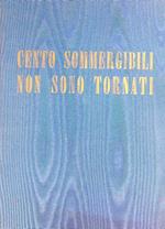 Cento sommergibili non sono tornati