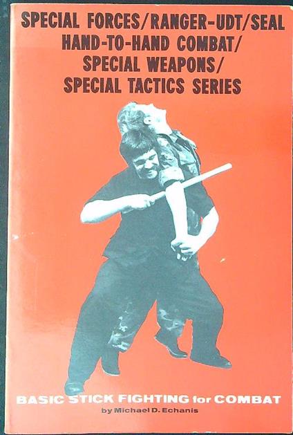 Basic stick fighting for combat Vol III - Michael D. Echanis - copertina