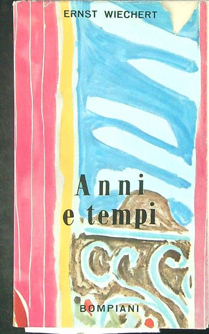 Anni e tempi - Ernst Wiechert - copertina