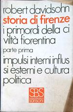 Storia di Firenze. Vol.IV: I primordi della civiltà fiorentina. Parte I