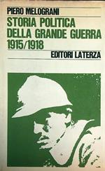 Storia politica della grande guerra 1915/1918
