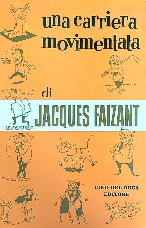 Una carriera movimentata - Jacques Faizant - copertina