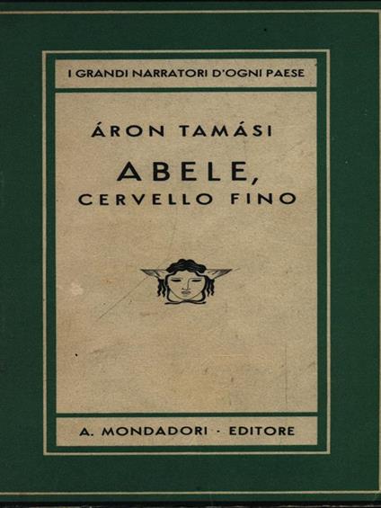 Abele, cervello fino. Volume primo - Aron Tamasi - copertina