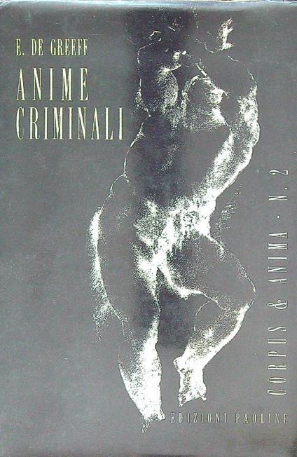 Anime criminali - E. De Greef - copertina