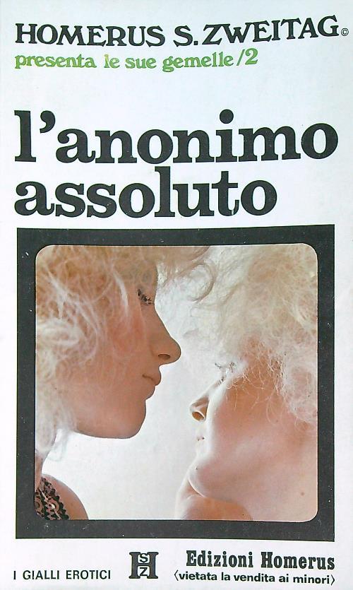 L' anonimo assoluto - Homerus Zweitag - copertina
