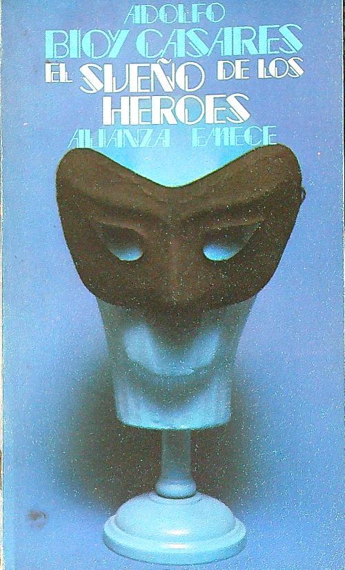 El sueno de los heroes  - Adolfo Casares - copertina