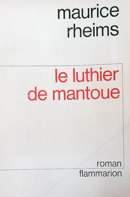 Le Luthier de Mantoue - Maurice Rheims - copertina