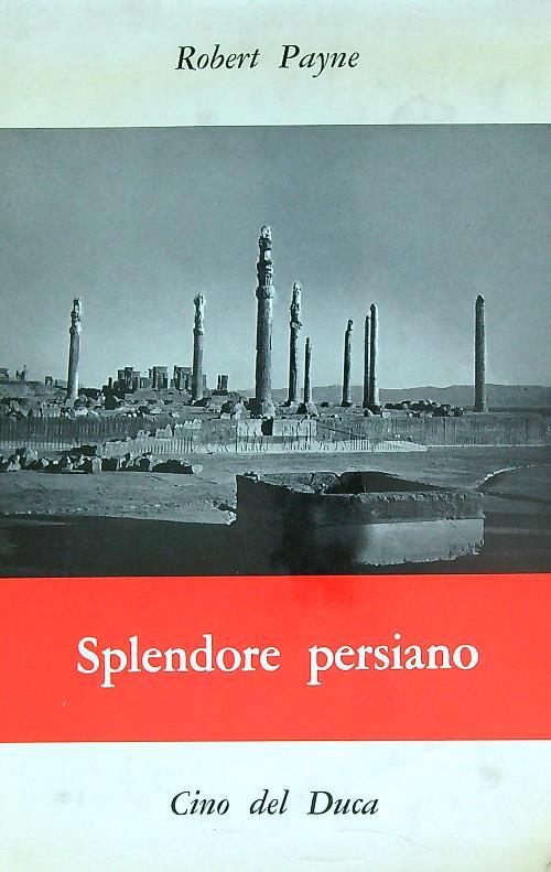 Splendore persiano - Robert Payne - copertina