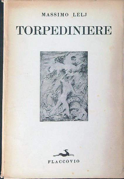 Torpediniere - Massimo Lelj - copertina