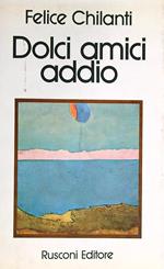 Dolci amici addio