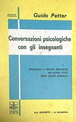 Conversazioni psicologiche con gli insegnanti. Vol 1