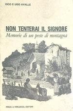 Non tenterai il Signore. Memorie di un prete di montagna