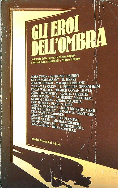 Gli eroi dell'ombra. Antologia della narrativa di spionaggio - Laura Grimaldi - copertina