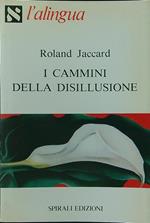 I cammini della disillusione