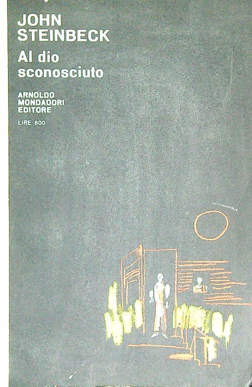 Al dio sconosciuto - John Steinbeck - copertina