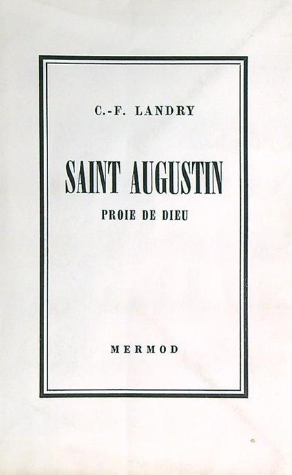 Saint Augustin proie de dieu - C.F. Landry - copertina
