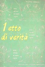 1 etto di verità