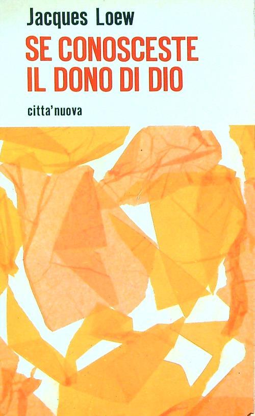 Se conosceste il dono di Dio - Jacques Loew - copertina