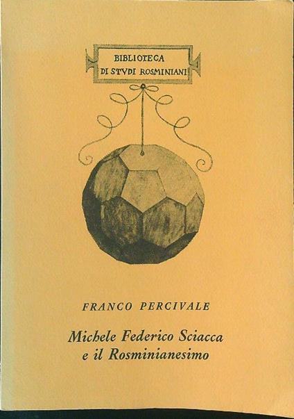 Michele Federico Sciacca e il Rosminianesimo - Franco Percivale - copertina