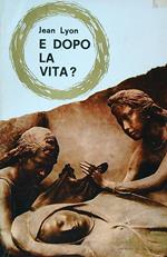 E dopo la vita?