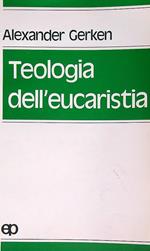 Teologia dell'eucaristia