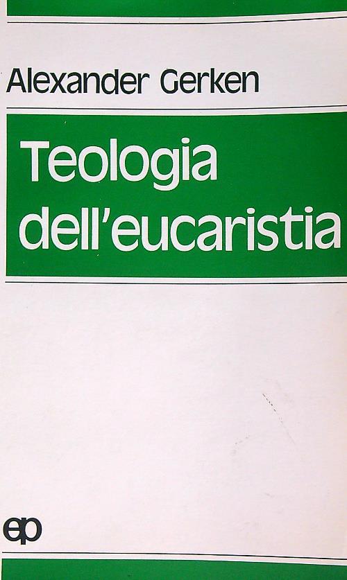Teologia dell'eucaristia - alexander Gerken - copertina