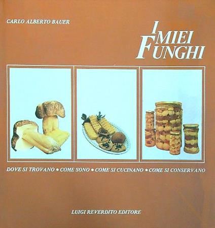 I miei funghi - Carlo bauer - copertina