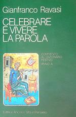 Celebrare e vivere la parola Anno A