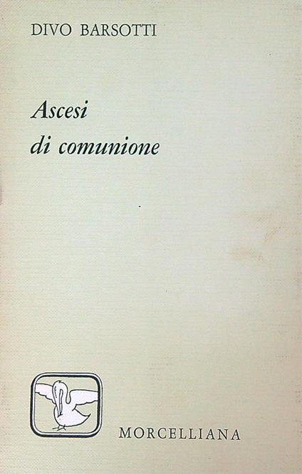 Ascesi di comunione - Divo Barsotti - copertina