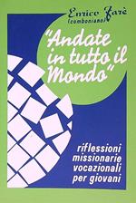 Andate in tutto il mondo