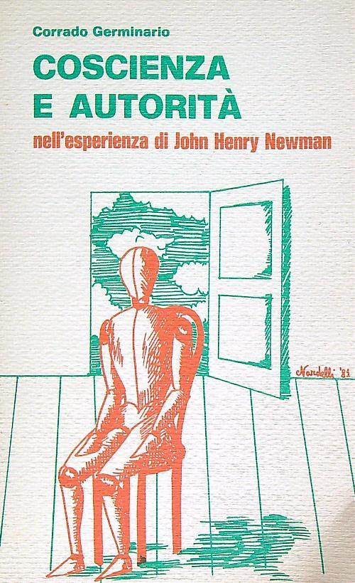 Coscienza e autorità nell'esperienza di John Henry Newman - Corrado Germinario - copertina