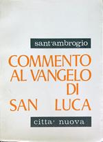 commento al vangelo di san luca. Vol 1