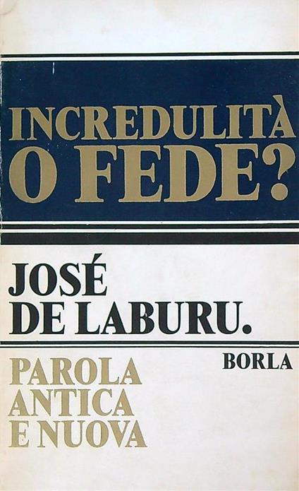 Incredulità o fede? - Jose De Laburu - copertina