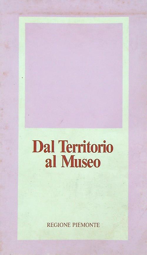 Dal territorio al Museo - copertina