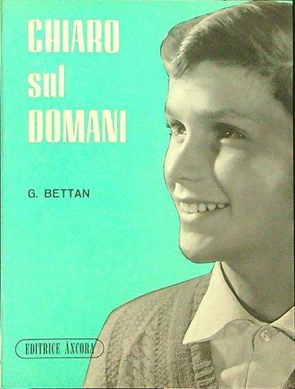 Chiaro sul domani - G. Bettan - copertina