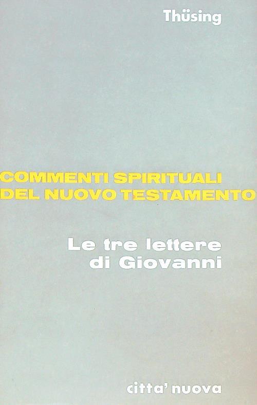 Le tre lettere di Giovanni - Wilhelm Thuing - copertina