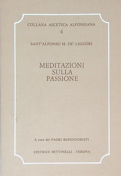 Meditazioni sulla passione - Alfonso De Liguori - copertina
