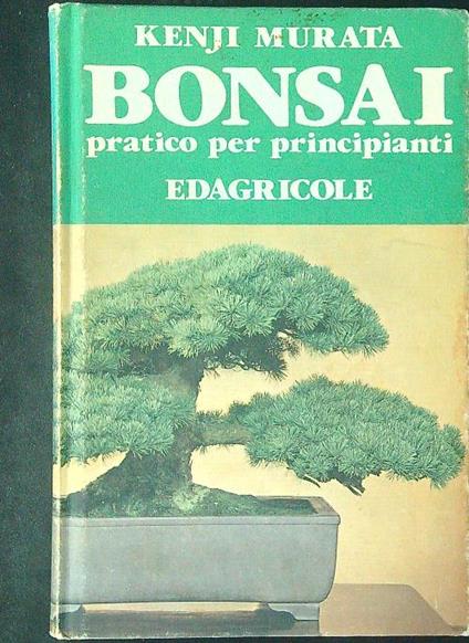 Bonsai pratico per principianti - Kenji Murata - copertina