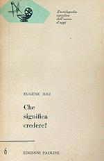 Che significa credere?
