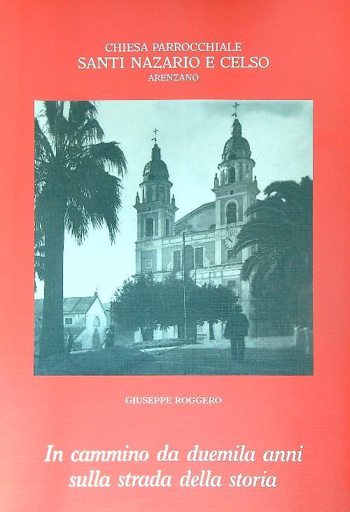 In cammino da duemila anni sulla strada della storia - Giuseppe Roggero - copertina