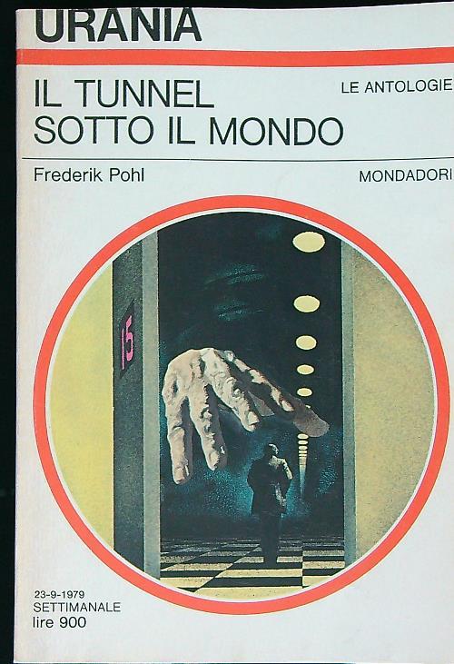 Il tunnel sotto il mondo - Frederik Pohl - copertina