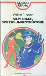 Sam space, spazio-investigatore