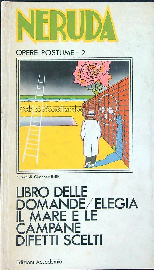Il  libro delle domande Elegia Il mare e le campane Difetti scelti - Neruda - copertina